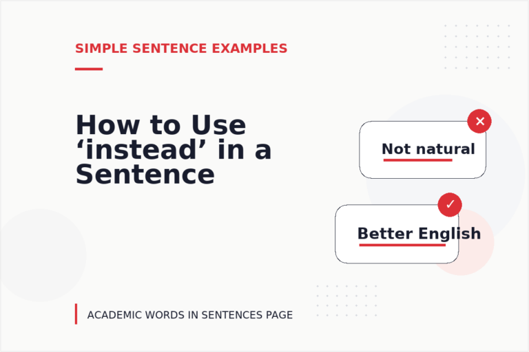 How to Use ‘instead’ in a Sentence