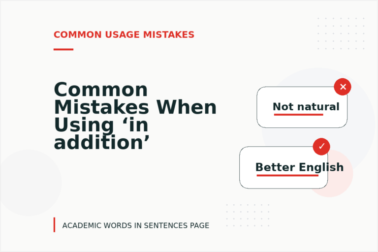 Common Mistakes When Using ‘in addition’ in a Sentence