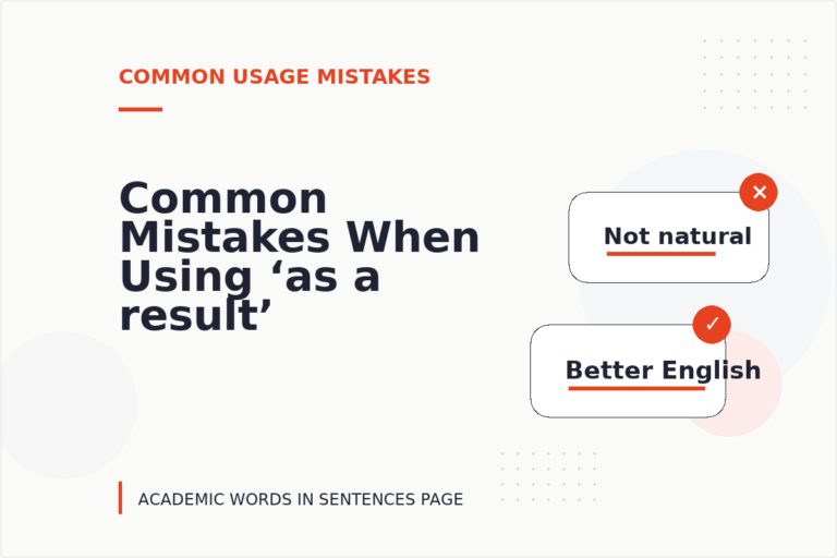 Common Mistakes When Using ‘as a result’ in a Sentence Common Mistakes When Using ‘as a result’ in a Sentence
