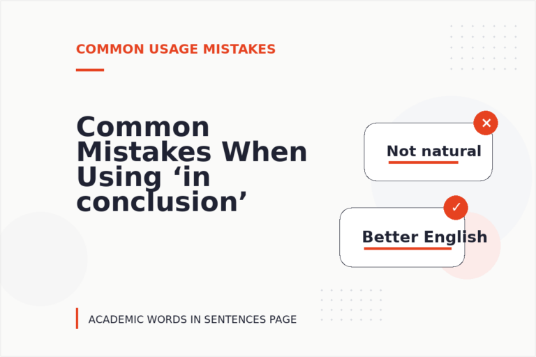 Common Mistakes When Using ‘in conclusion’ in a Sentence Common Mistakes When Using ‘in conclusion’ in a Sentence
