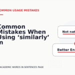 Common Mistakes When Using ‘similarly’ in a Sentence