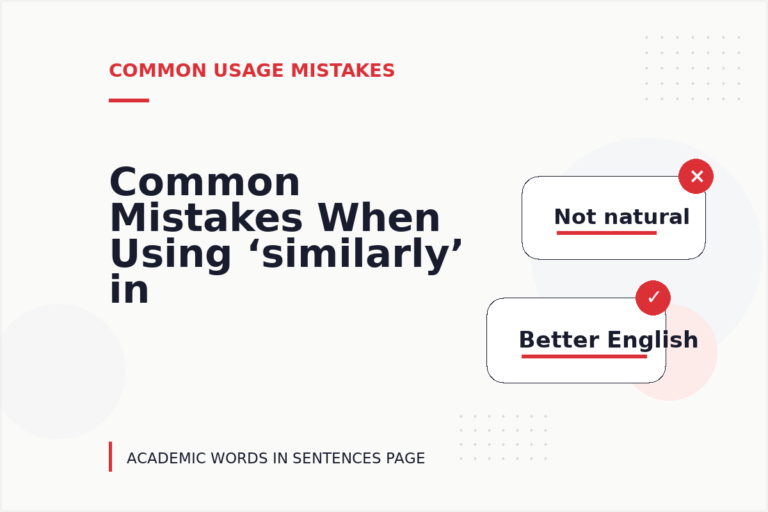Common Mistakes When Using ‘similarly’ in a Sentence Common Mistakes When Using ‘similarly’ in a Sentence