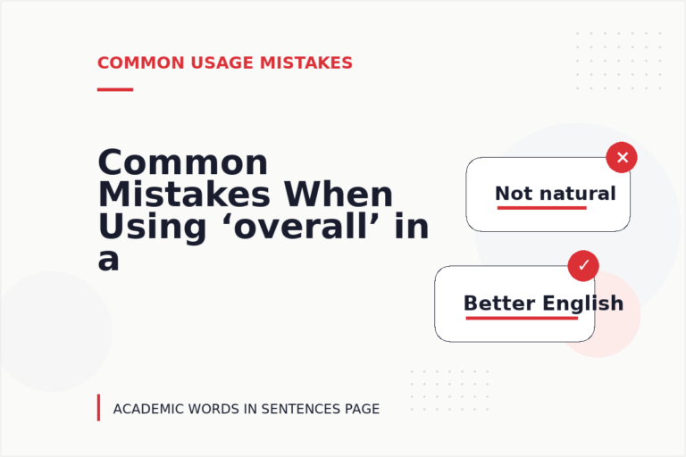 Common Mistakes When Using ‘overall’ in a Sentence